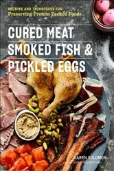 Book cover of Cured Meat, Smoked Fish & Pickled Eggs by Karen Solomon