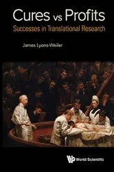 Book cover of Cures Vs. Profits: Successes In Translational Research by James Lyons-weiler