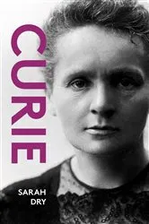 Book cover of Curie by Sarah Dry