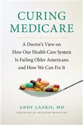Book cover of Curing Medicare by Andy Lazris