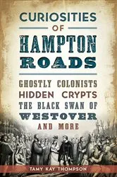 Book cover of Curiosities of Hampton Roads by Tamy Kay Thompson