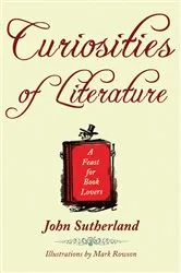 Book cover of Curiosities of Literature by John Sutherland