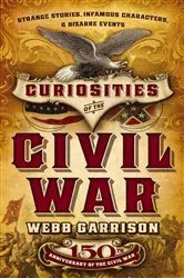 Book cover of Curiosities of the Civil War by Webb Garrison