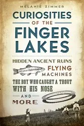 Book cover of Curiosities of the Finger Lakes by Melanie Zimmer