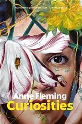 Book cover of Curiosities by Anne Fleming