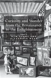Book cover of Curiosity and Wonder from the Renaissance to the Enlightenment by R.J.W. Evans