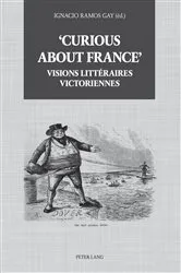 Book cover of ‘Curious about France’ : Visions littéraires victoriennes by Heinrich Kanz