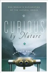 Book cover of Curious by Nature by Candace Savage