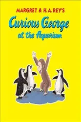 Book cover of Curious George at the Aquarium by H. A. Rey