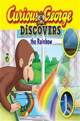 Book cover of Curious George Discovers the Rainbow by H.A. Rey