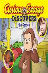 Book cover of Curious George Discovers the Senses by H.A. Rey