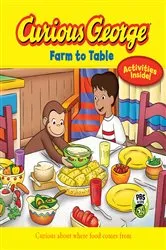 Book cover of Curious George Farm to Table by H.A. Rey