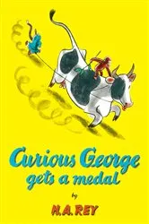 Book cover of Curious George Gets a Medal by H.A. Rey