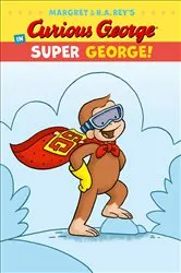 Book cover of Curious George in Super George! by H. A. Rey