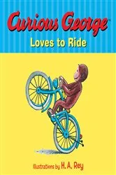 Book cover of Curious George Loves to Ride by H.A. Rey