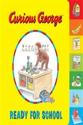 Book cover of Curious George Ready for School by H.A. Rey
