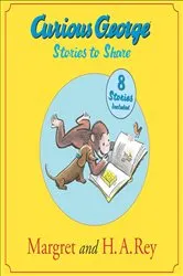 Book cover of Curious George Stories to Share by H. A. Rey