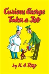 Book cover of Curious George Takes a Job by H.A. Rey