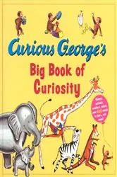 Book cover of Curious George's Big Book of Curiosity by H.A. Rey