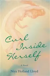 Book cover of Curl Inside Herself by Niya Holland Lloyd
