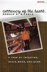 Book cover of Currency of the Heart by Donald Nichols