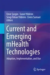 Book cover of Current and Emerging mHealth Technologies by Emre Sezgin