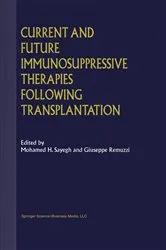 Book cover of Current and Future Immunosuppressive Therapies Following Transplantation by Giuseppe Remuzzi