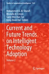 Book cover of Current and Future Trends on Intelligent Technology Adoption by Mohammed A. Al-Sharafi