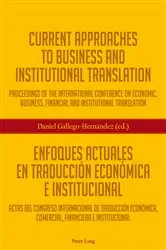 Book cover of Current Approaches to Business and Institutional Translation – Enfoques actuales en traducción económica e institucional by Unknown