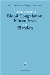 Book cover of Current Aspects of Blood Coagulation, Fibrinolysis, and Platelets by Ming-Ching Shen