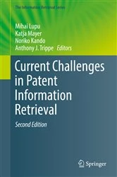 Book cover of Current Challenges in Patent Information Retrieval (2nd ed.) by Mihai Lupu