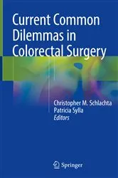 Book cover of Current Common Dilemmas in Colorectal Surgery by Christopher M. Schlachta