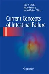 Book cover of Current Concepts of Intestinal Failure by Risto J. Rintala