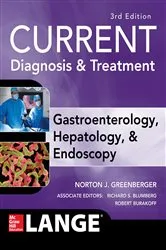 Book cover of CURRENT Diagnosis & Treatment Gastroenterology, Hepatology, & Endoscopy, Third Edition (3rd ed.) by Unknown