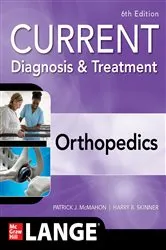 Book cover of CURRENT Diagnosis & Treatment Orthopedics, Sixth Edition (6th ed.) by Patrick J. McMahon