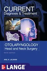 Book cover of CURRENT Diagnosis & Treatment Otolaryngology--Head and Neck Surgery, Third Edition (3rd ed.) by Anil Lalwani