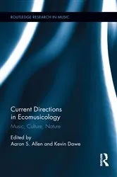 Book cover of Current Directions in Ecomusicology by Aaron S. Allen