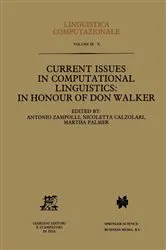Book cover of Current Issues in Computational Linguistics: In Honour of Don Walker by Antonio Zampolli