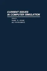 Book cover of Current Issues in Computer Simulation by Nabil R. Adam