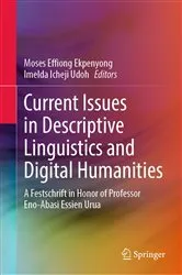 Book cover of Current Issues in Descriptive Linguistics and Digital Humanities by Moses Effiong Ekpenyong