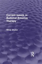Book cover of Current Issues in Rational-Emotive Therapy (Psychology Revivals) by Windy Dryden