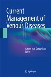 Book cover of Current Management of Venous Diseases by Cassius Iyad Ochoa Chaar
