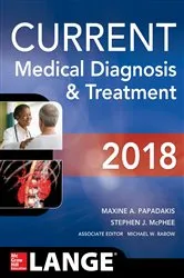 Book cover of Current Medical Diagnosis and Treatment 2018, 57th Edition (57th ed.) by Maxine A. Papadakis