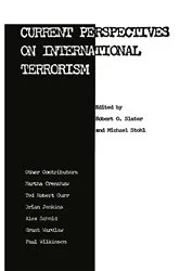 Book cover of Current Perspectives on International Terrorism by Robert O. Slater