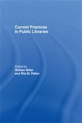 Book cover of Current Practices in Public Libraries by William Miller