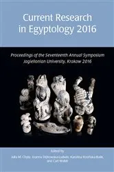 Book cover of Current Research in Egyptology 2016 by Julia Chyla