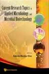 Book cover of Current Research Topics In Applied Microbiology And Microbial Biotechnology - Proceedings Of The Ii International Conference On Environmental, Industrial And Applied Microbiology (Biomicro World 2007) by Antonio Mendez-vilas