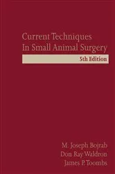 Book cover of Current Techniques in Small Animal Surgery (5th ed.) by M. Joseph Bojrab