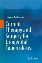 Book cover of Current Therapy and Surgery for Urogenital Tuberculosis by Ekaterina Kulchavenya