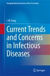 Book cover of Current Trends and Concerns in Infectious Diseases by I. W. Fong